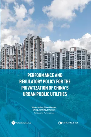 Performance and Regulatory Policy for the Privatization of China's Urban Public Utilities