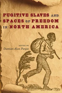 Fugitive Slaves and Spaces of Freedom in North America_cover