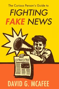 The Curious Person's Guide to Fighting Fake News_cover