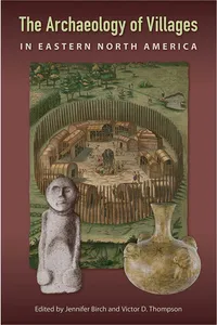 The Archaeology of Villages in Eastern North America_cover