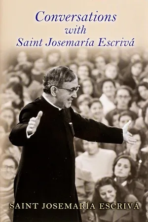 Conversations with Saint Josemaría Escrivá