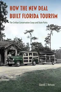 How the New Deal Built Florida Tourism_cover