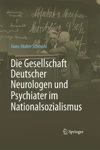 Die Gesellschaft Deutscher Neurologen und Psychiater im Nationalsozialismus_cover