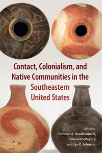 Contact, Colonialism, and Native Communities in the Southeastern United States_cover