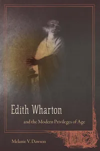 Edith Wharton and the Modern Privileges of Age_cover