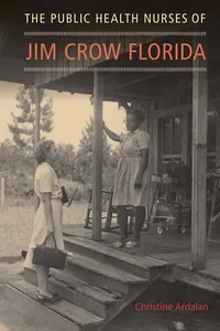 The Public Health Nurses of Jim Crow Florida_cover