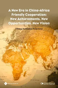 A New Era in China-Africa Friendly Cooperation: New Achievements, New Opportunities, New Vision_cover