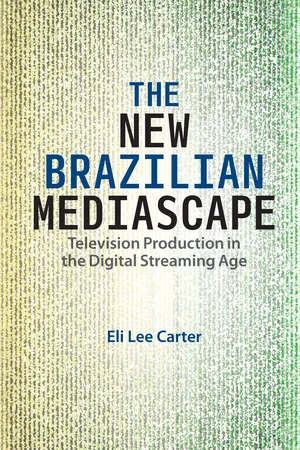 The New Brazilian Mediascape