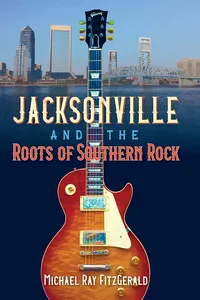 Jacksonville and the Roots of Southern Rock_cover