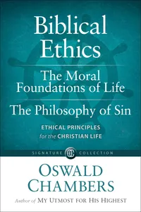 Biblical Ethics / The Moral Foundations of Life / The Philosophy of Sin_cover