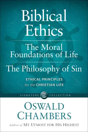 Biblical Ethics / The Moral Foundations of Life / The Philosophy of Sin