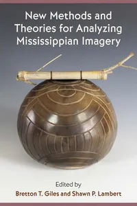 New Methods and Theories for Analyzing Mississippian Imagery_cover