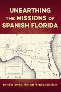 Unearthing the Missions of Spanish Florida_cover
