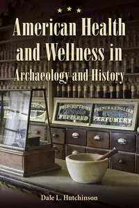 American Health and Wellness in Archaeology and History_cover