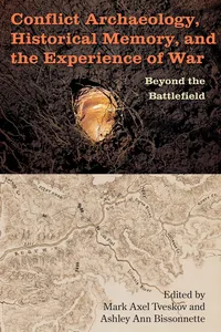 Conflict Archaeology, Historical Memory, and the Experience of War_cover