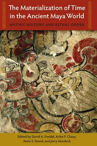 The Materialization of Time in the Ancient Maya World_cover