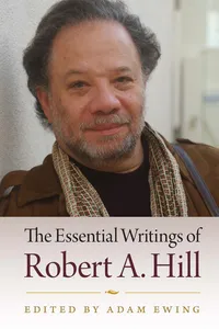 The Essential Writings of Robert A. Hill_cover