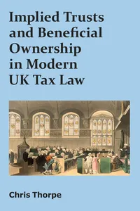 Implied Trusts and Beneficial Ownership in Modern UK Tax Law_cover