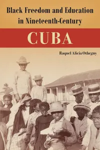 Black Freedom and Education in Nineteenth-Century Cuba_cover