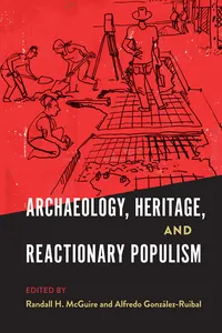 Archaeology, Heritage, and Reactionary Populism_cover