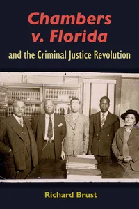 Chambers v. Florida and the Criminal Justice Revolution_cover