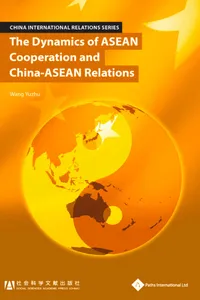 The Dynamics of ASEAN Cooperation and China-ASEAN Relations_cover