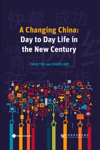 A Changing China: Day to Day Life in the New Century_cover