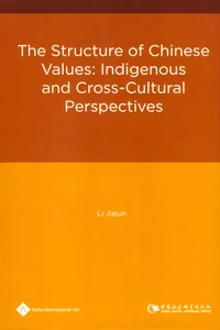 The Structure of Chinese Values: Indigenous and Cross-Culture Perspectives_cover