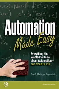 Automation Made Easy: Everything You Wanted to Know about Automation-and Need to Ask_cover