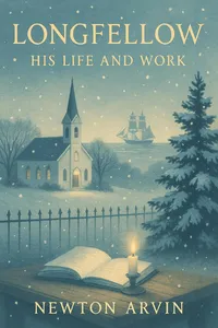 Longfellow: His Life and Work_cover