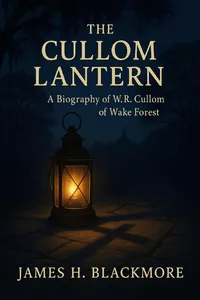 The Cullom lantern: A biography of W.R. Cullom of Wake Forest_cover