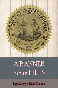 A Banner in the Hills: West Virginia's Statehood_cover