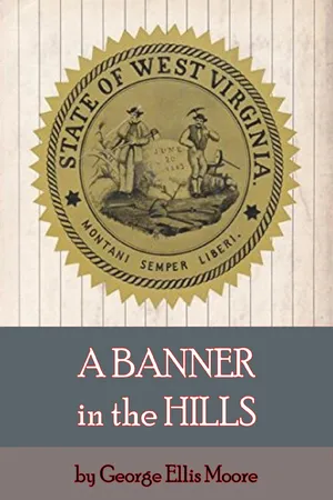 A Banner in the Hills: West Virginia's Statehood
