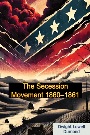 The Secession Movement 1860–1861