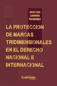 La protección de marcas tridimensionales en el derecho nacional e internacional_cover