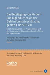 Die Beteiligung von Kindern und Jugendlichen an der Gefährdungseinschätzung gemäß § 8a SGB VIII_cover