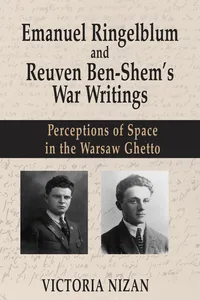 Emanuel Ringelblum and Reuven Ben-Shem's War Writings_cover