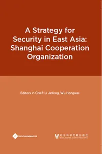 A Strategy for Security in East Asia: Shanghai Cooperation Organization_cover
