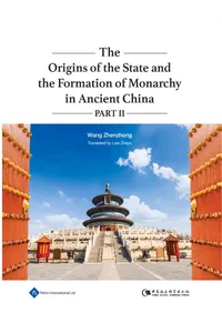 The Origins of the State and the Formation of Monarchy in Ancient China Part II_cover