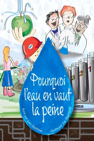 Pourquoi l'eau en vaut la peine (French edition)