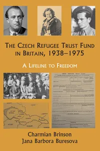 The Czech Refugee Trust Fund in Britain 1938–1975_cover