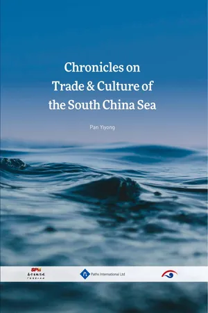 Chronicles on Trade & Culture of the South China Sea