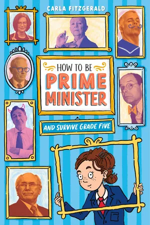 How to Be Prime Minister and Survive Grade Five