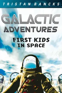 Galactic Adventures: First Kids in Space_cover