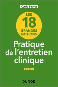 Les 18 grandes notions de la pratique de l'entretien clinique - 4e éd._cover