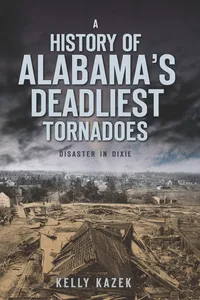 A History of Alabama's Deadliest Tornadoes_cover