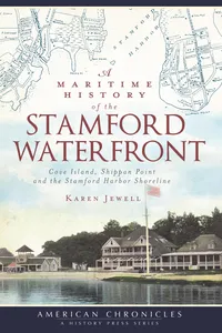 A Maritime History of the Stamford Waterfront: Cove Island, Shippan Point and the Stamford Harbor Shoreline_cover
