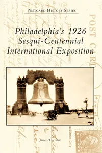 Philadelphia's 1926 Sesqui-Centennial International Exposition_cover