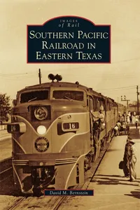 Southern Pacific Railroad in Eastern Texas_cover