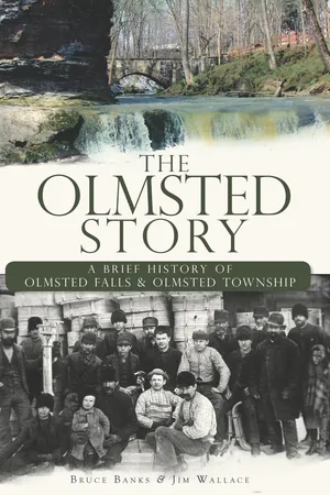 The Olmsted Story: A Brief History of Olmsted Falls and Olmsted Township